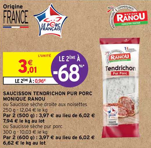 saucisson tendrichon pur porc monique ranou le 2ème à -68%