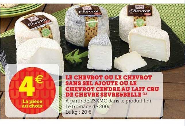 sèvre&belle le chevrot ou le chevrot sans sel ajouté ou le chevrot centre au lait cru de chèvre