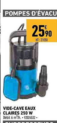 vide cave eaux claires 250 w