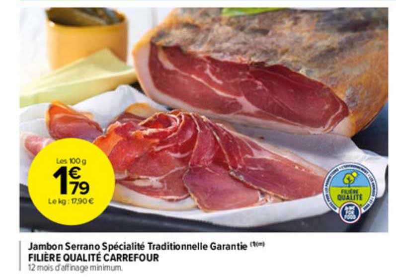 jambon serrano spécialité traditionnelle garantie filière qualité carrefour