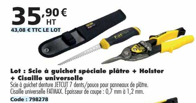 lot : scie à guichet spéciale plâtre + holster + cisaille universelle