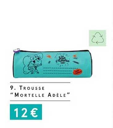 trousse "mortelle adèle"