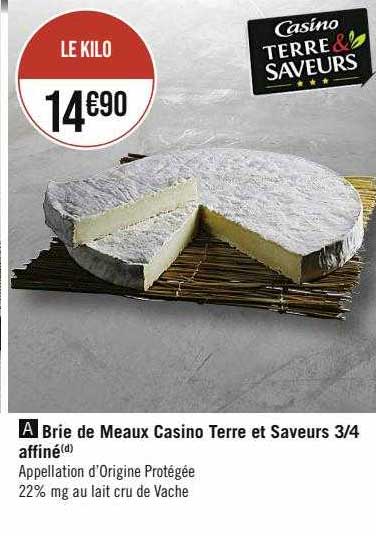 Brie De Meaux Casino Terre Et Saveur ¾ Affiné