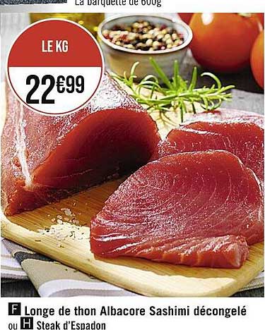 longe de thon albacore sashimi décongelé ou steak d'espadon