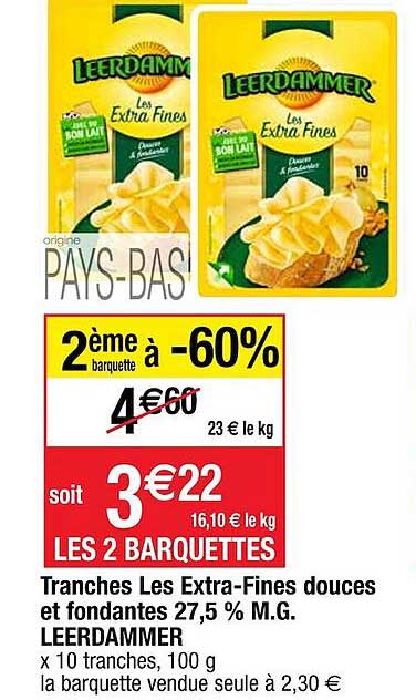 tranches les extra-fines douces et fondantes 27.5% m.g. leerdammer