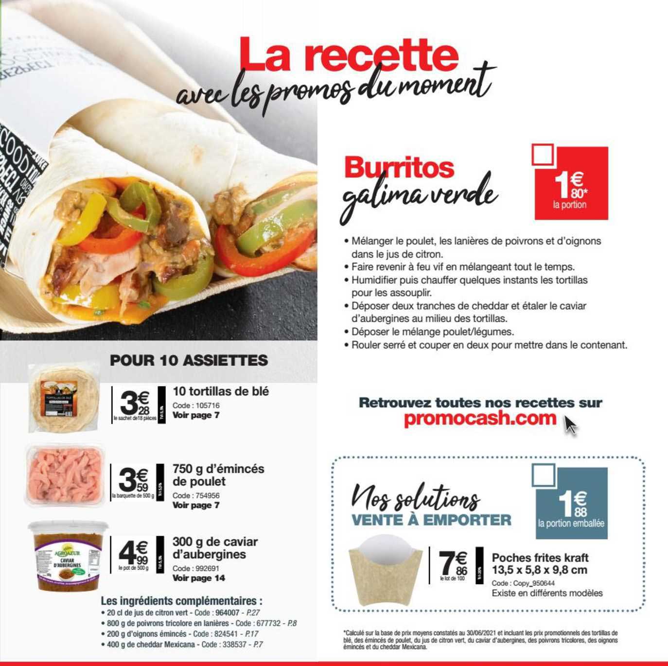 10 tortillas de blé, 750g d'émincés de poulet, 300 g de caviar  d'aubergines