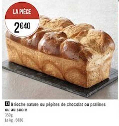 Brioche Nature Ou Pépites De Chocolat Ou Pralines Ou Au Sucre