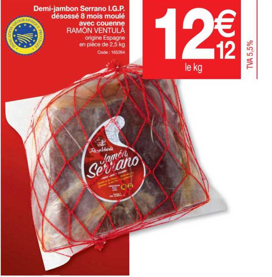 demi-jambon serrano i.g.p. désossé 8 mois moulé avec couenne ramon ventulà
