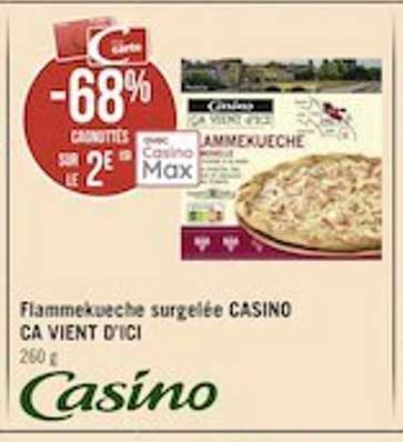 flammekueche surgelée casino ça vient d'ici