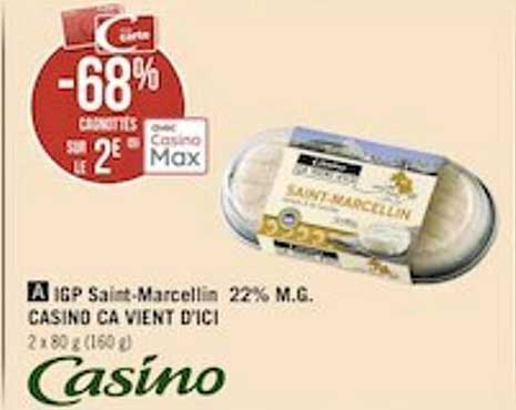 igp saint-marcellin 22% m.g. casino ça vient d'ici