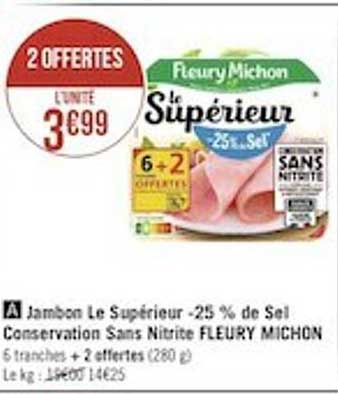 jambon le supérieur -25% de sel conservation sans nitrite fleury michon