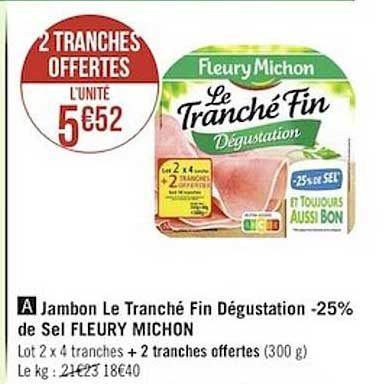 jambon le tranché fin dégustation -25% de sel fleury michon