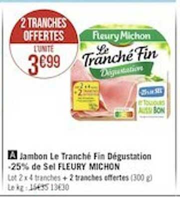 jambon le tranché fin dégustation -25% de sel fleury michon