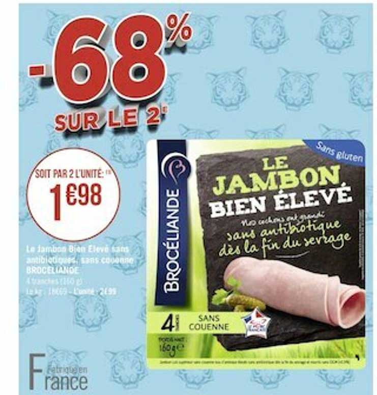 le jambon bien élevé sans antibiotiques, sans couenne broceliande