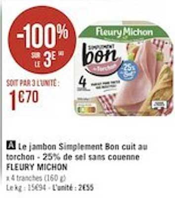 le jambon simplement bon cuit au torchon -25% de sel sans couenne fleury michon