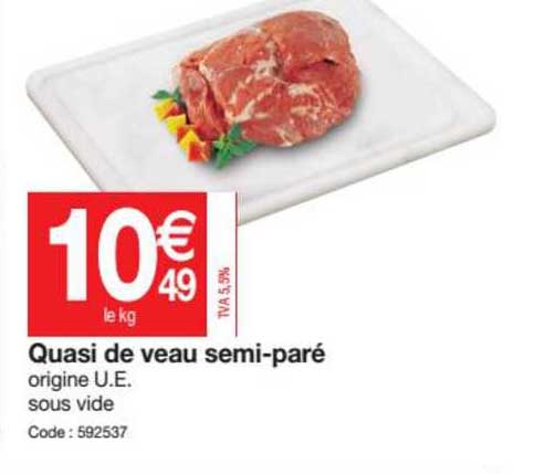 quasi de veau semi-paré
