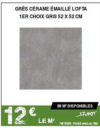 grès cérame émaillé lofta 1er choix gris 52 x 52 cm