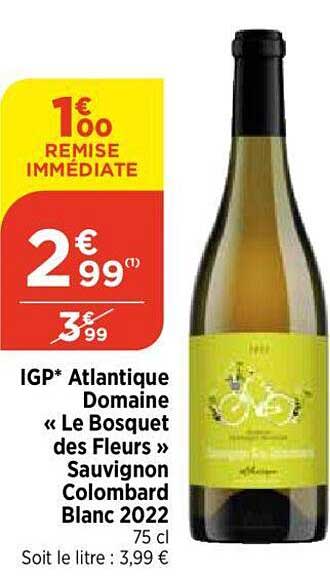 Igp Atlantique Domaine «le Bosquet Des Fleurs» Sauvignon Colombard Blanc 2022