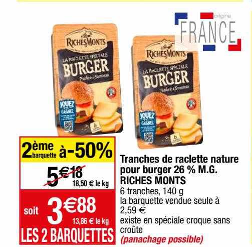 tranches de raclette nature pour burger 26% m.g. riches monts