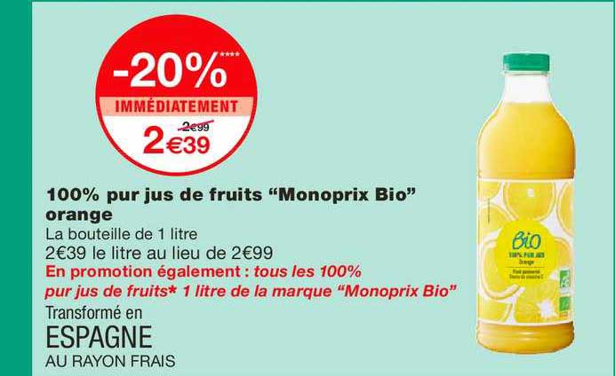 100% pur jus de fruits monoprix bio orange -20% immédiatement