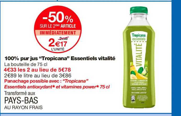 100% pur jus tropicana essentiels vitalité -50% sur le 2ème article immédiatement