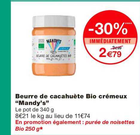 beurre de cacahuète bio crémeux mandy's -30% immédiatement