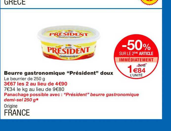 beurre gastronomique président doux -50% sur le 2ème article immédiatement