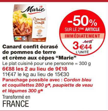 canard confit écrasé de pommes de terre et crème aux cèpes marie -50% sur le 2ème article immédiatement