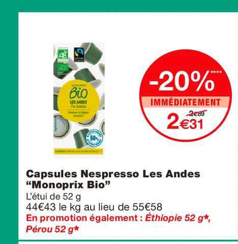 capsules nespresso les andes monoprix bio -20% immédiatement