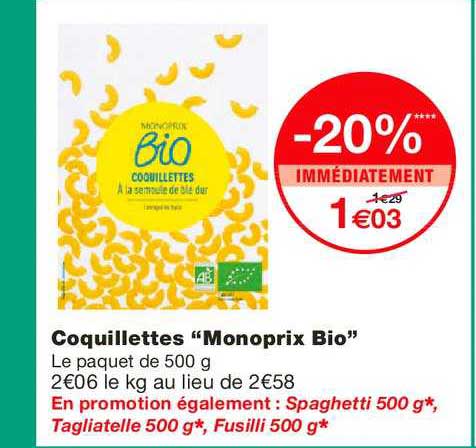 coquillettes monoprix bio -20% immédiatement
