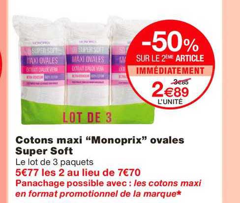 cotons maxi monoprix ovales super soft -50% sur le 2ème article immédiatement