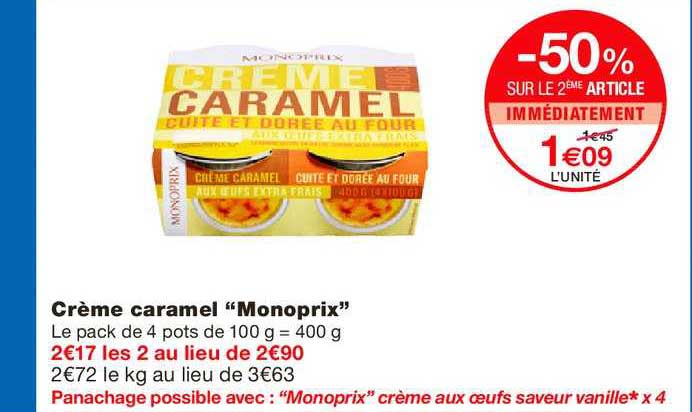 crème caramel monoprix -50% sur le 2ème article immédiatement