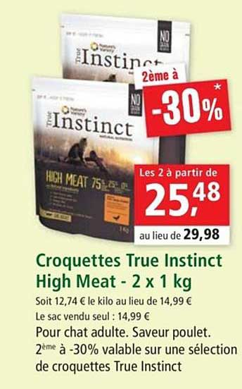 croquettes true instinct high meat 2 x 1 kg 2ème à -30%