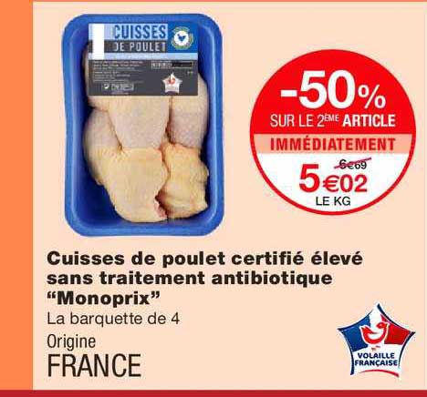 Cuisses De Poulet Certifié élevé C Monoprix -50% Sur Le 2ème Article Immédiatement