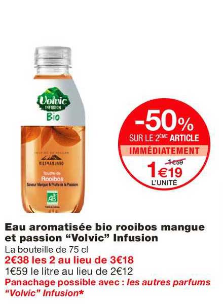 eau aromatisée bio rooibos mangue et passion volvic infusion -50% sur le 2ème article immédiatement