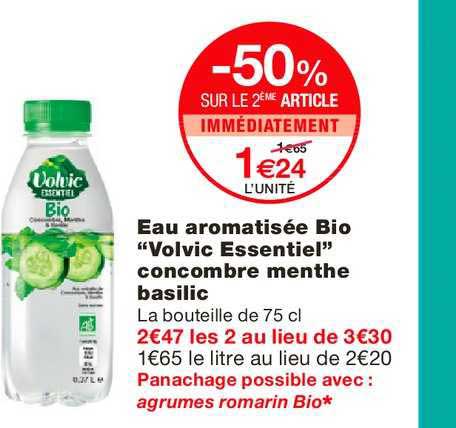 eau aromatisée bio volvic essentiel concombre menthe basilic -50% sur le 2ème article immédiatement