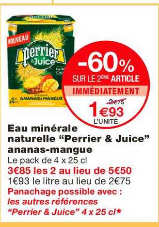 eau minérale naturelle perrier & juice ananas mangue -60% sur le 2ème article immédiatement