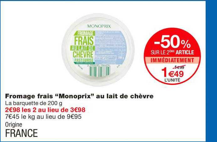 fromage frais monoprix au lait de chèvre -50% sur le 2ème article immédiatement