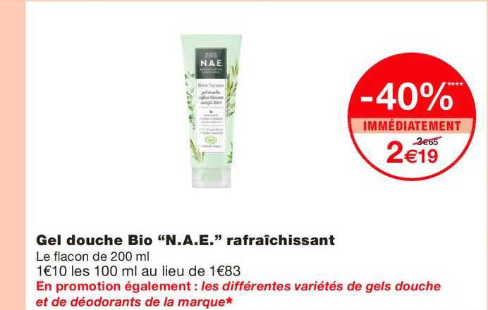 gel douche bio n.a.e rafraîchissant -40% immédiatement