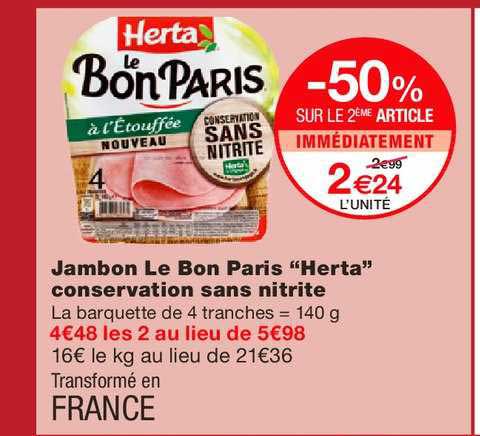 Jambon Le Bon Paris Herta Conservation Sans Nitrite -50% Sur Le 2ème Article Immédiatement