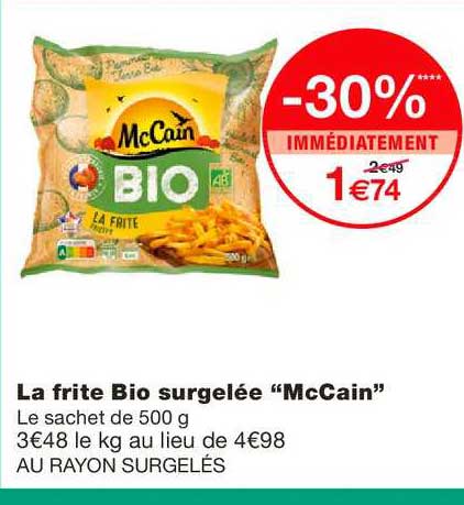 la frite bio surgelée mccain -30% immédiatement