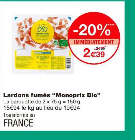 lardons fumés monoprix bio -20% immédiatement