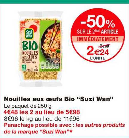 nouilles aux oeufs bio suzi wan -50% sur le 2ème article immédiatement