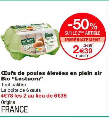 oeufs de poules élevées en plein air bio lustucru -50% sur le 2ème article immédiatement