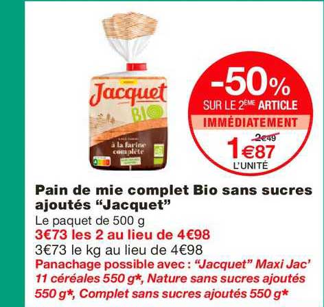 pain de mie complet bio sans sucres ajoutés jacquet -50% sur le 2ème article immédiatement