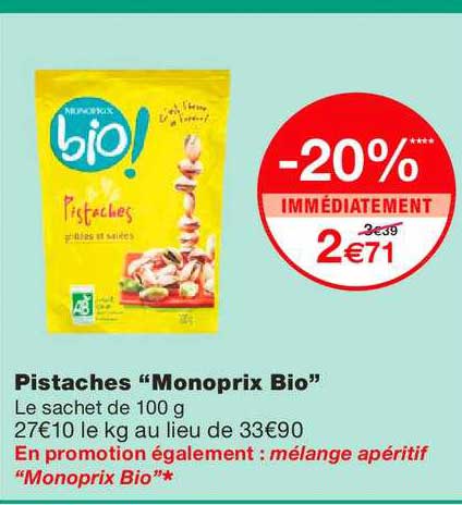 pistaches monoprix bio -20% immédiatement