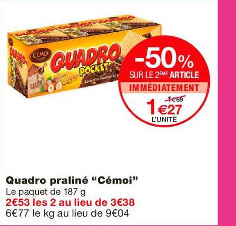 quadro praliné cémoi -50% sur le 2ème article immédiatement