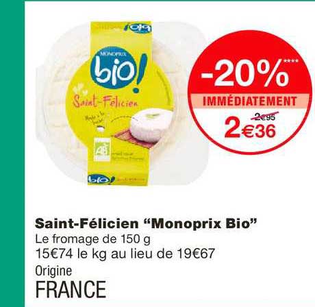 saint félicien monoprix bio -20% immédiatement