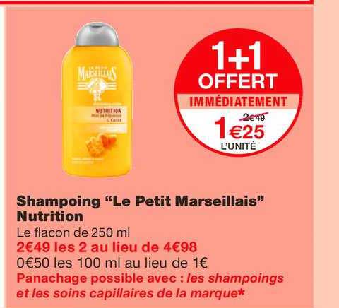 shampoing le petit marseillais nutrition 1+1 offert immédiatement