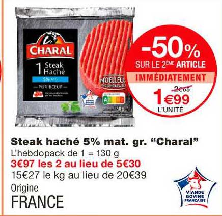 steak haché 5% m.g. charal -50% sur le 2ème article immédiatement